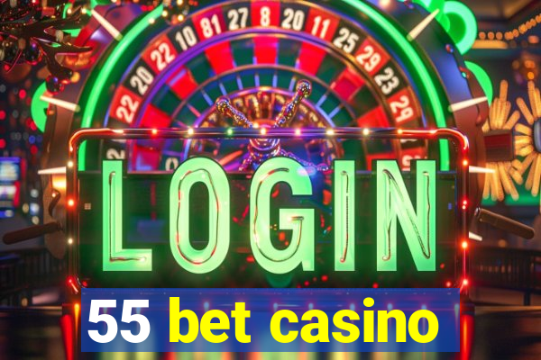 55 bet casino