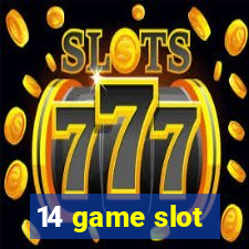 14 game slot