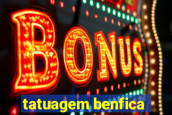 tatuagem benfica