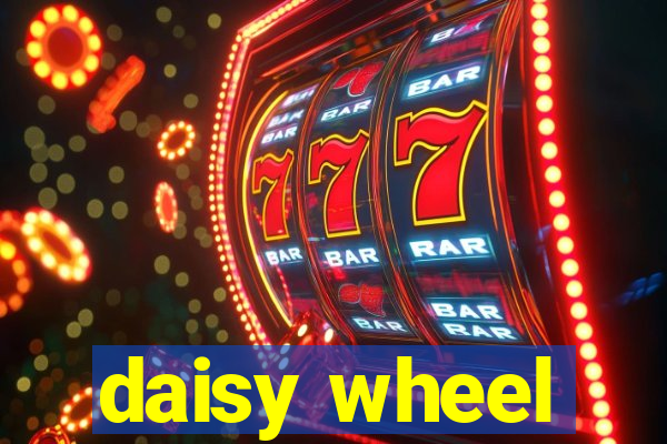 daisy wheel