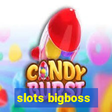 slots bigboss