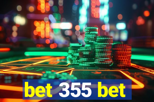 bet 355 bet