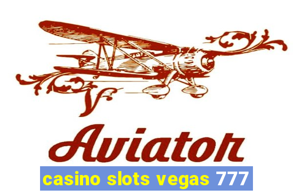 casino slots vegas 777