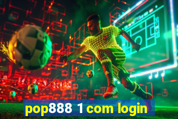 pop888 1 com login