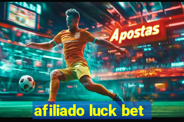 afiliado luck bet