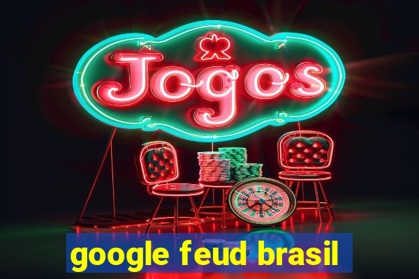 google feud brasil