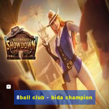 8ball club - bida champion