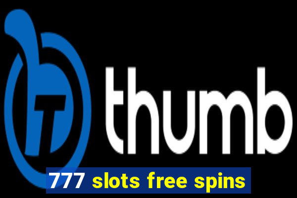 777 slots free spins