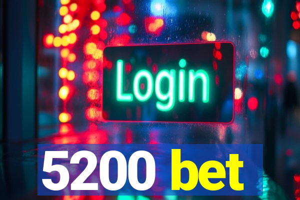 5200 bet