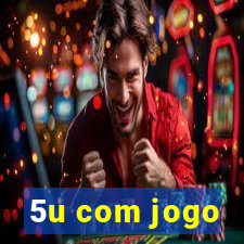 5u com jogo