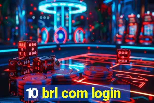 10 brl com login