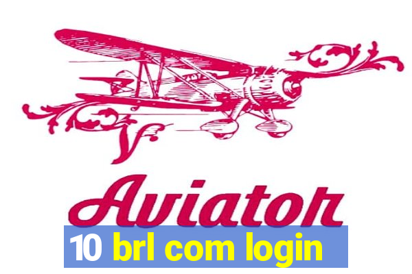 10 brl com login