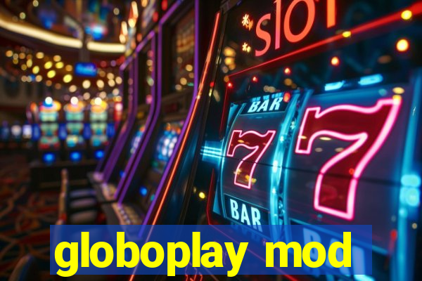 globoplay mod