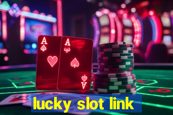 lucky slot link