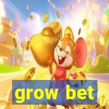 grow bet