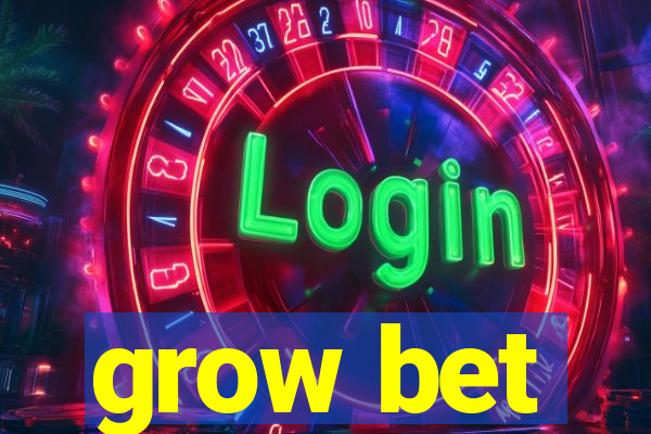 grow bet