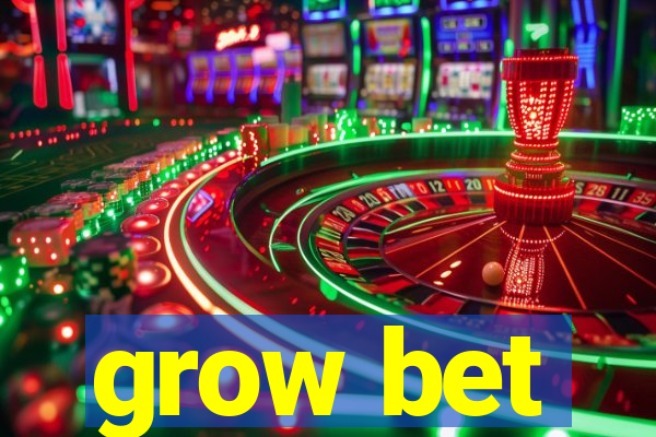 grow bet