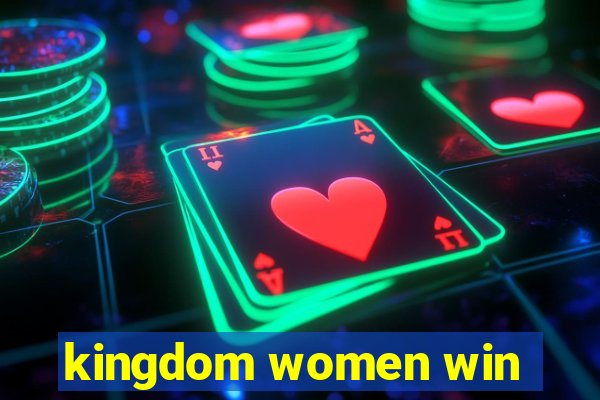 kingdom women win