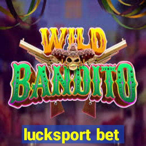 lucksport bet