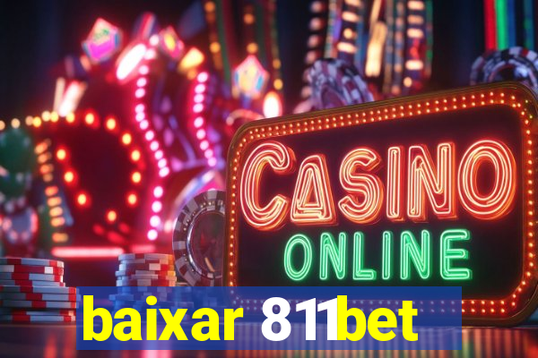 baixar 811bet