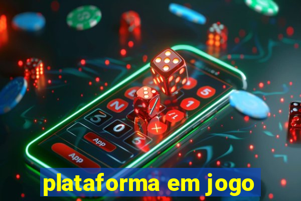 plataforma em jogo