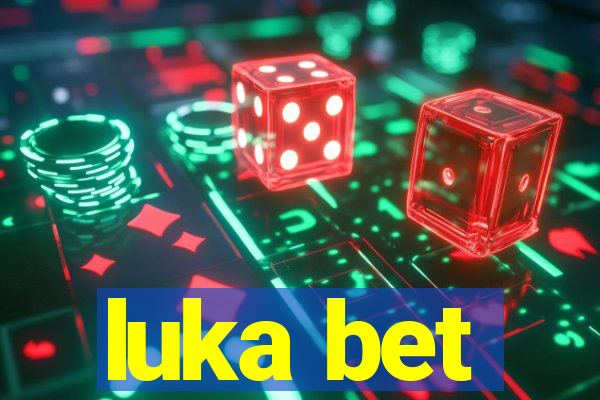 luka bet