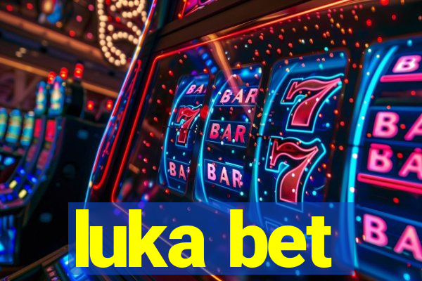 luka bet