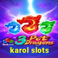 karol slots