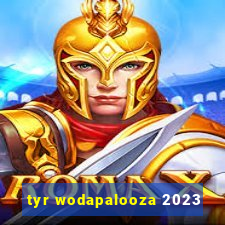 tyr wodapalooza 2023