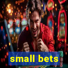 small bets