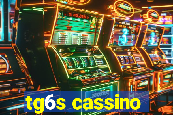 tg6s cassino