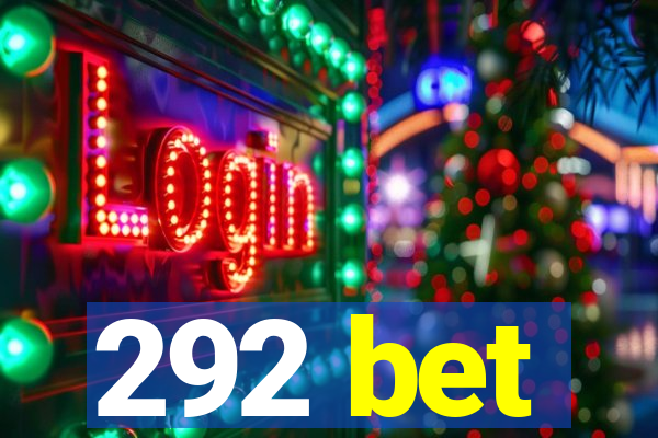 292 bet