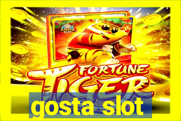 gosta slot