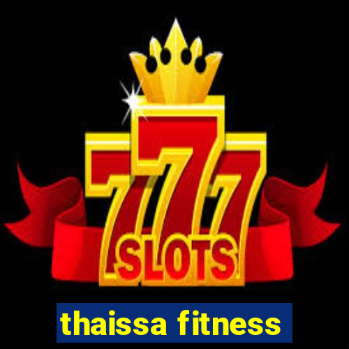 thaissa fitness