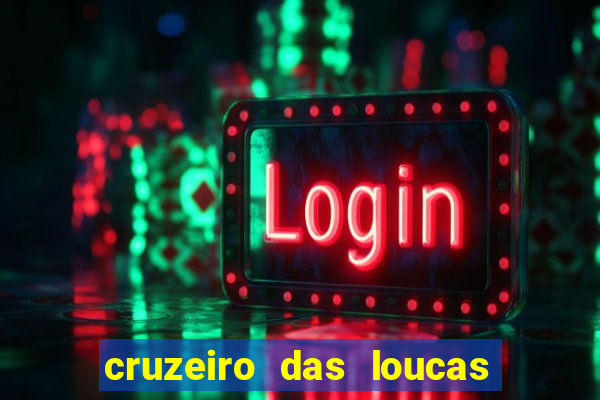 cruzeiro das loucas filme completo dublado