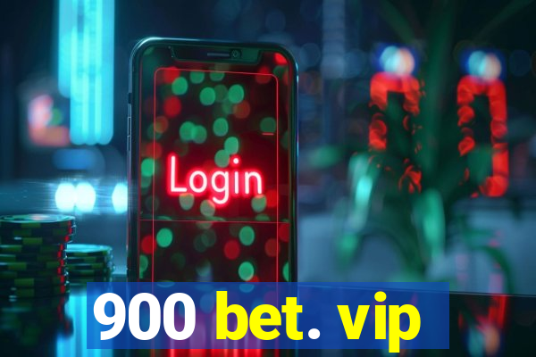 900 bet. vip