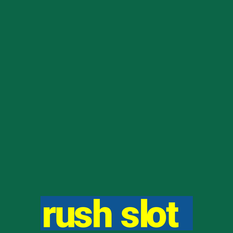 rush slot