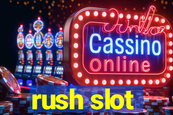 rush slot