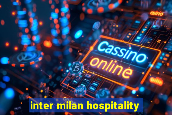 inter milan hospitality