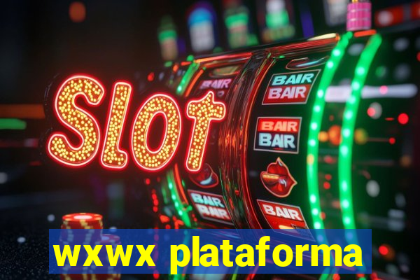 wxwx plataforma