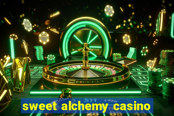 sweet alchemy casino