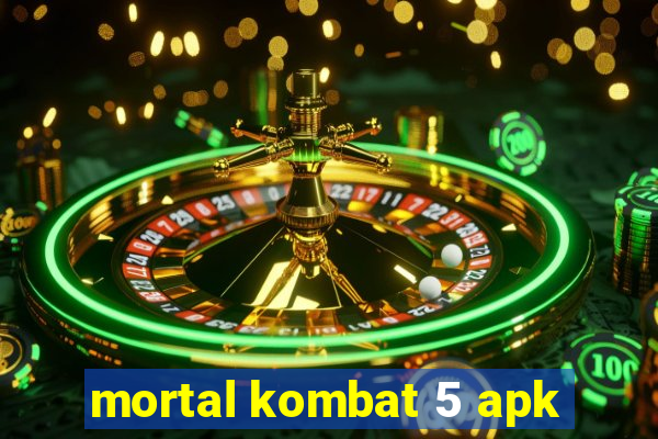 mortal kombat 5 apk