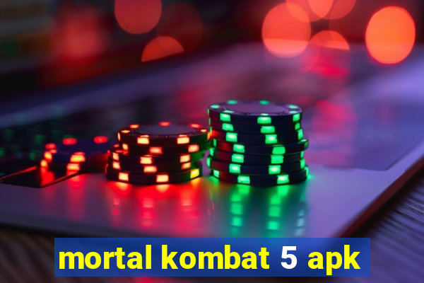 mortal kombat 5 apk