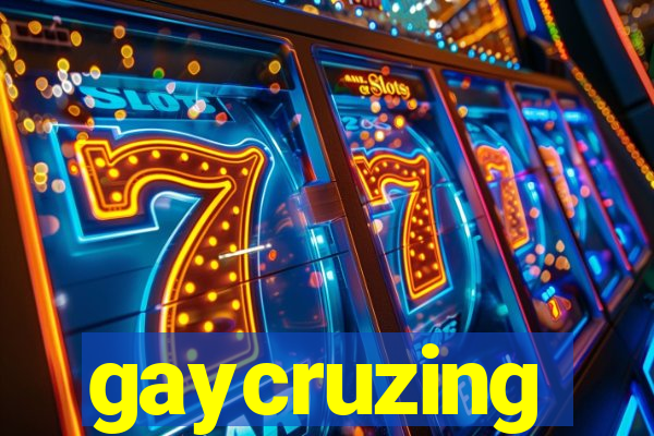 gaycruzing