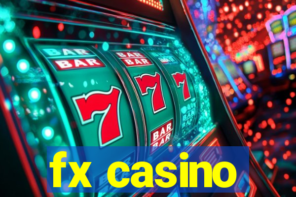 fx casino