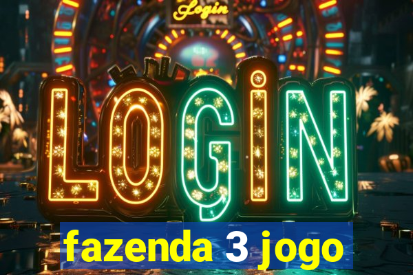 fazenda 3 jogo