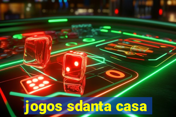 jogos sdanta casa