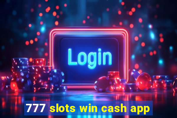 777 slots win cash app