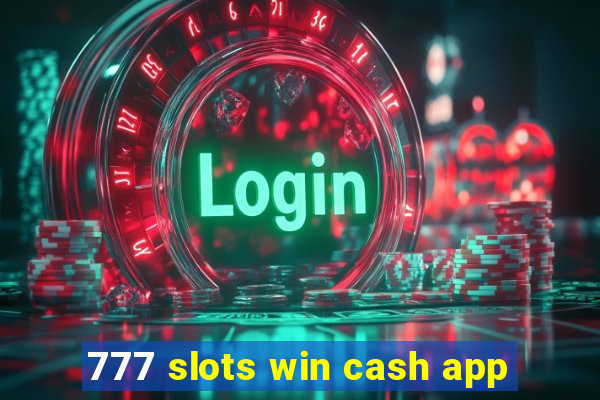 777 slots win cash app