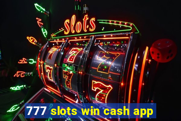 777 slots win cash app